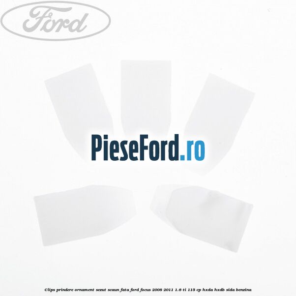 Clips prindere ornament sezut scaun fata Ford Focus 2008-2011 1.6 Ti 115 cp Clips prindere ornament sezut scaun fata Ford Focus 2008-2011 1.6 Ti 115 cp HXDA, HXDB, SIDA benzina