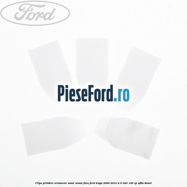 Clips prindere ornament sezut scaun fata Ford Kuga 2008-2012 2.0 TDCI 140 cp UFDA diesel