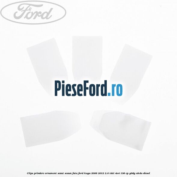 Clips prindere ornament sezut scaun fata Ford Kuga 2008-2012 2.0 TDCi 4x4 136 cp G6DG, UKDA diesel