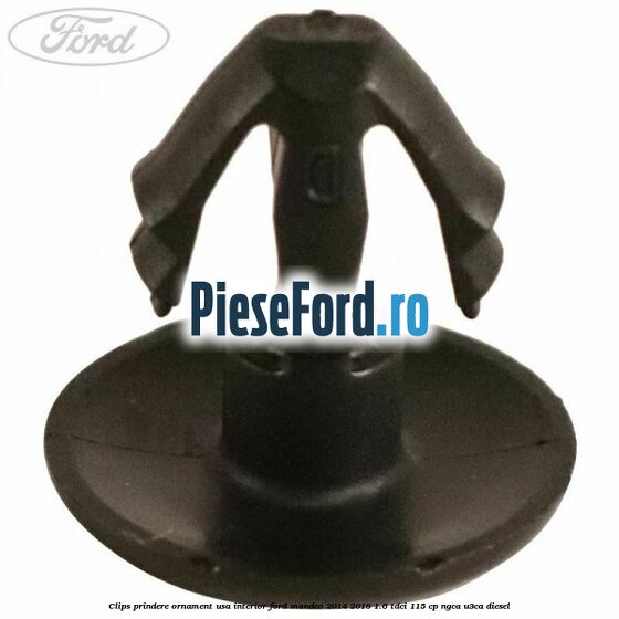 Clips prindere ornament usa interior Ford Mondeo 2014-2018 1.6 TDCi 115 cp NGCA, U3CA diesel