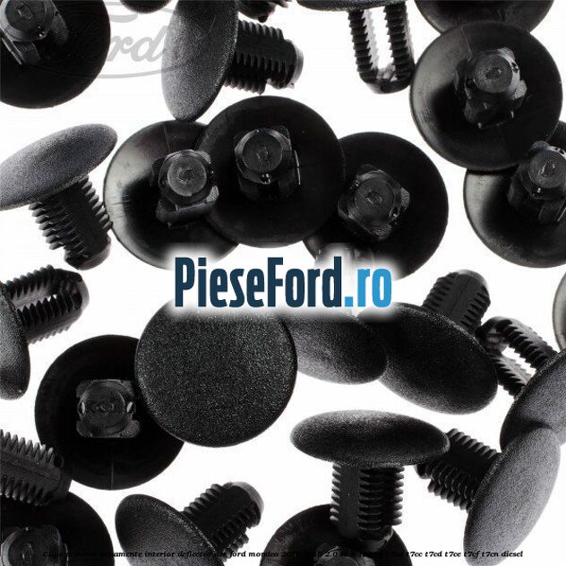 Clips prindere ornamente interior, deflector aer Ford Mondeo 2014-2018 2.0 TDCi 150 cp Clips prindere ornamente interior, deflector aer Ford Mondeo 2014-2018 2.0 TDCi 150 cp T7CA, T7CC, T7CD, T7CE, T7CF, T7CN diesel