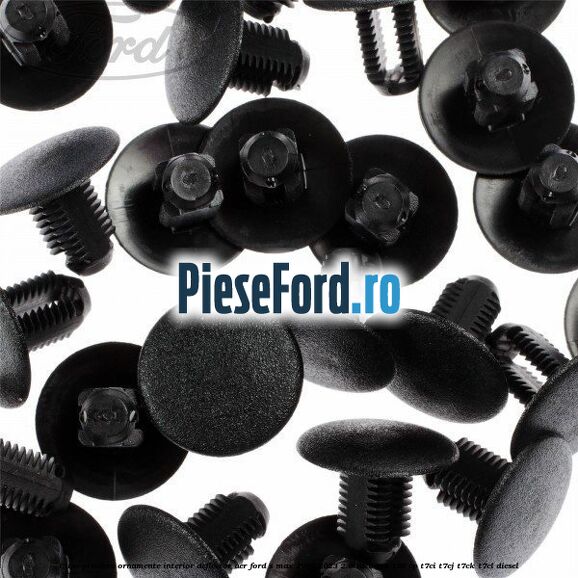 Clips prindere ornamente interior, deflector aer Ford S-Max 2015-2023 2.0 TDCi 4x4 150 cp T7CI, T7CJ, T7CK, T7CL diesel