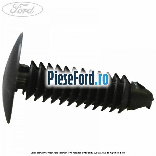 Clips prindere ornamente interior Ford Mondeo 2019-2023 2.0 EcoBlue 150 cp YLCC diesel
