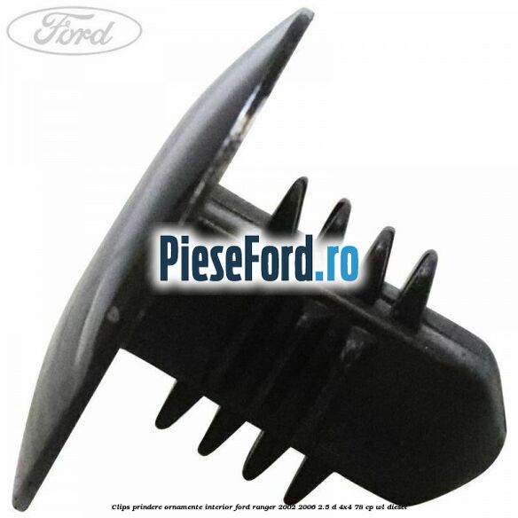 Clips prindere ornamente interior Ford Ranger 2002-2006 2.5 D 4x4 78 cp WL diesel