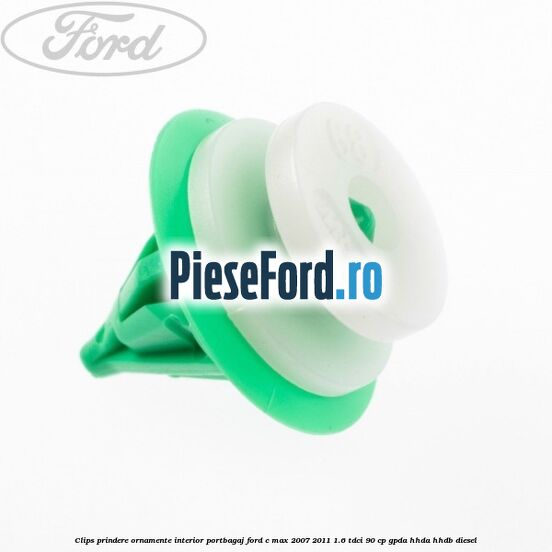 Clips prindere ornamente interior portbagaj Ford C-Max 2007-2011 1.6 TDCi 90 cp Clips prindere ornamente interior portbagaj Ford C-Max 2007-2011 1.6 TDCi 90 cp GPDA, HHDA, HHDB diesel