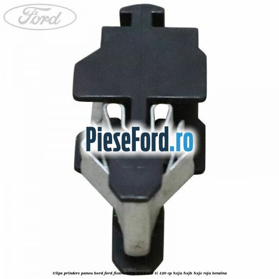 Clips prindere panou bord Ford Fiesta 2008-2012 1.6 Ti 120 cp HXJA, HXJB, HXJE, RVJA benzina
