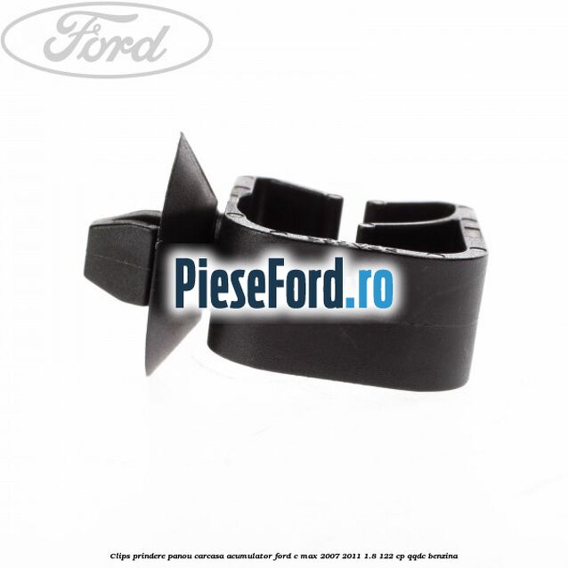 Clips prindere panou carcasa acumulator Ford C-Max 2007-2011 1.8 122 cp QQDC benzina