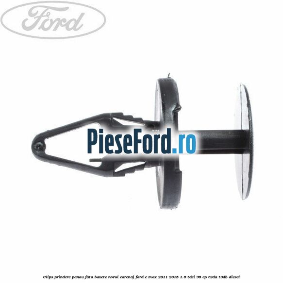 Clips prindere panou fata, bavete noroi, carenaj Ford C-Max 2011-2015 1.6 TDCi 95 cp T3DA, T3DB diesel