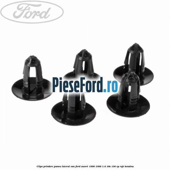 Clips prindere panou lateral VAN Ford Escort 1990-1995 1.8 16V 130 cp RQB benzina