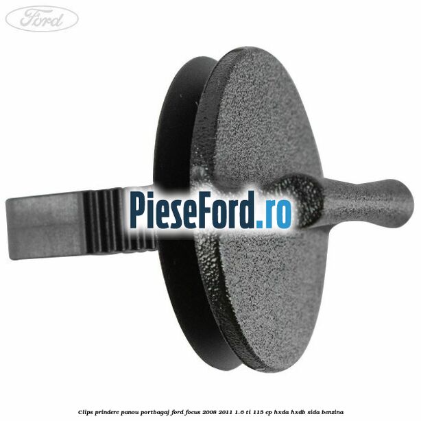 Clips prindere panou portbagaj Ford Focus 2008-2011 1.6 Ti 115 cp HXDA, HXDB, SIDA benzina