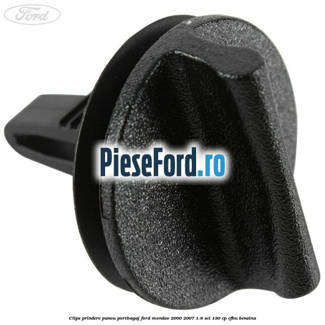Clips prindere panou portbagaj Ford Mondeo 2000-2007 1.8 SCi 130 cp CFBA benzina