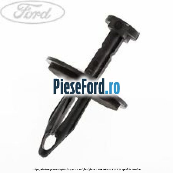 Clips prindere panou tapiterie spate 3 usi Ford Focus 1998-2004 ST170 173 cp Clips prindere panou tapiterie spate 3 usi Ford Focus 1998-2004 ST170 173 cp ALDA benzina