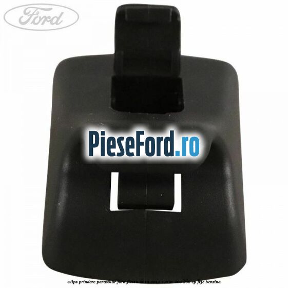 Clips prindere parasolar Ford Fiesta 2013-2017 1.6 ST 200 200 cp JTJC benzina