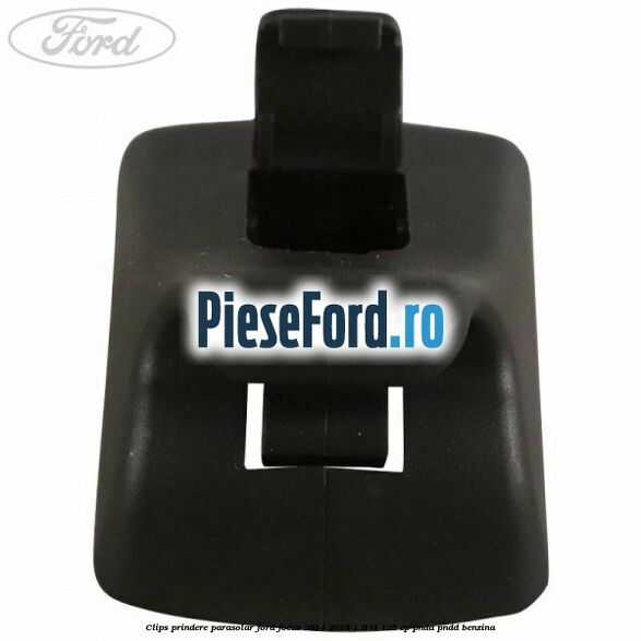 Clips prindere parasolar Ford Focus 2014-2018 1.6 Ti 125 cp PNDA, PNDD benzina