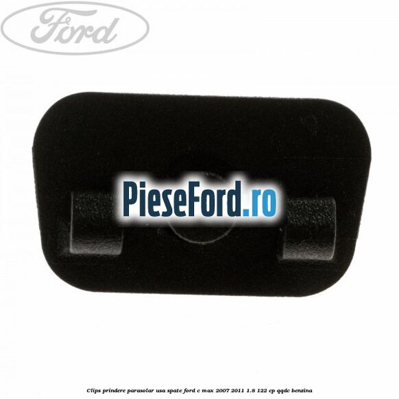 Clips prindere parasolar usa spate Ford C-Max 2007-2011 1.8 122 cp QQDC benzina