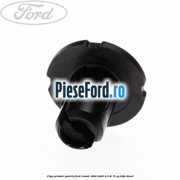 Clips prindere parbriz Ford Transit 2000-2006 2.0 DI 75 cp D3FA diesel