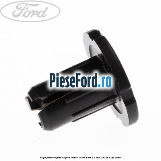 Clips prindere parbriz Ford Transit 2000-2006 2.4 TDCi 137 cp H9FA diesel