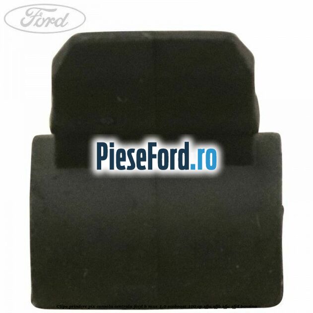 Clips prindere pix consola centrala Ford B-Max 1.0 EcoBoost 100 cp SFJA, SFJB, SFJC, SFJD benzina
