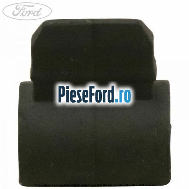 Clips prindere pix consola centrala Ford Cougar 2.0 16V 131 cp EDBA, EDBB, EDBC, EDBD benzina