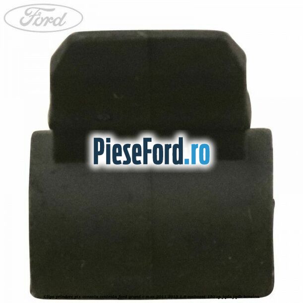 Clips prindere pix consola centrala Ford Grand C-Max 2011-2015 1.6 EcoBoost 150 cp JQDA, JQDB benzina