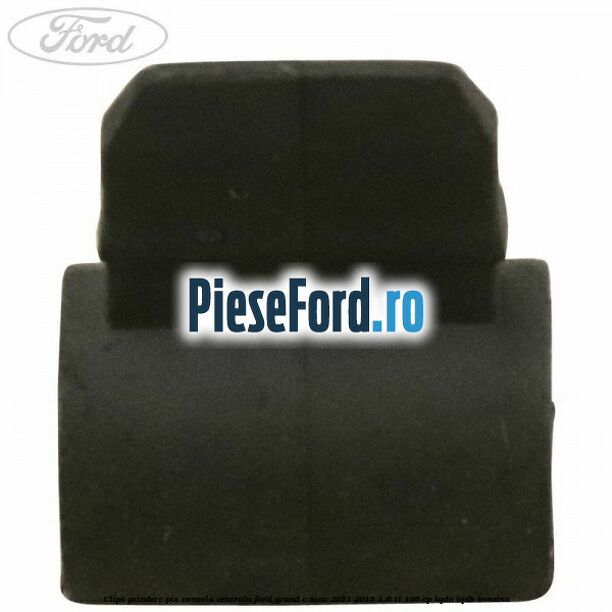 Clips prindere pix consola centrala Ford Grand C-Max 2011-2015 1.6 Ti 105 cp IQDA, IQDB benzina