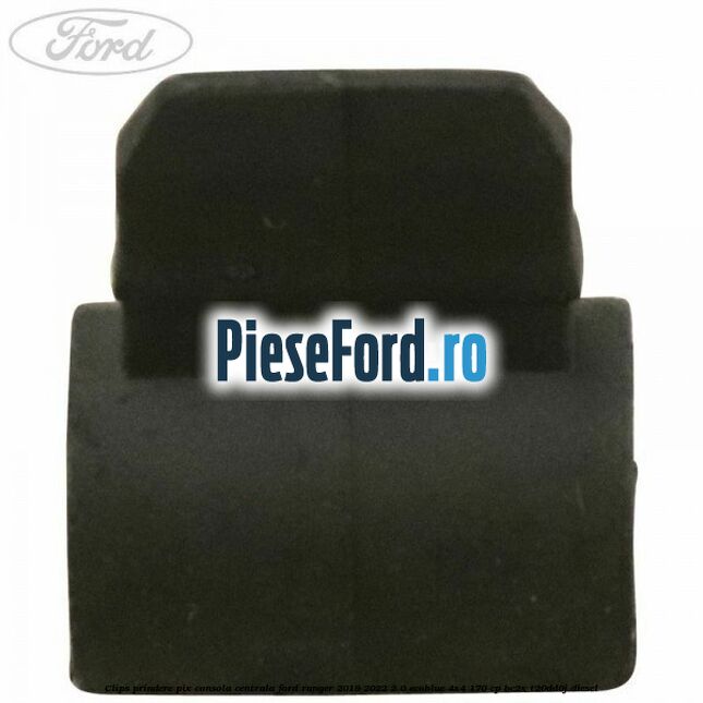 Clips prindere pix consola centrala Ford Ranger 2019-2022 2.0 EcoBlue 4x4 170 cp Clips prindere pix consola centrala Ford Ranger 2019-2022 2.0 EcoBlue 4x4 170 cp BC2X, T20DD0J diesel