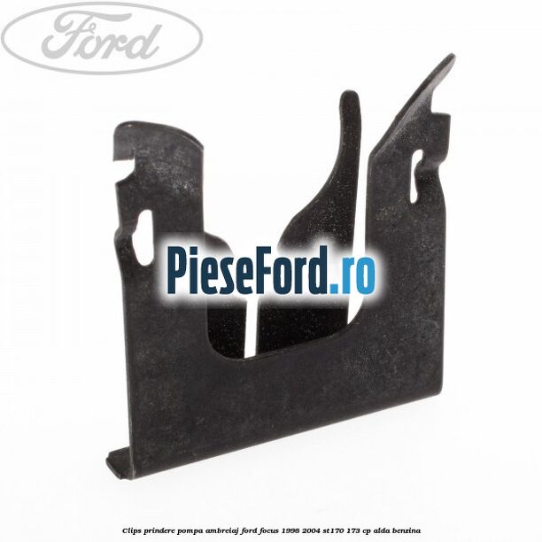 Clips prindere pompa ambreiaj Ford Focus 1998-2004 ST170 173 cp ALDA benzina