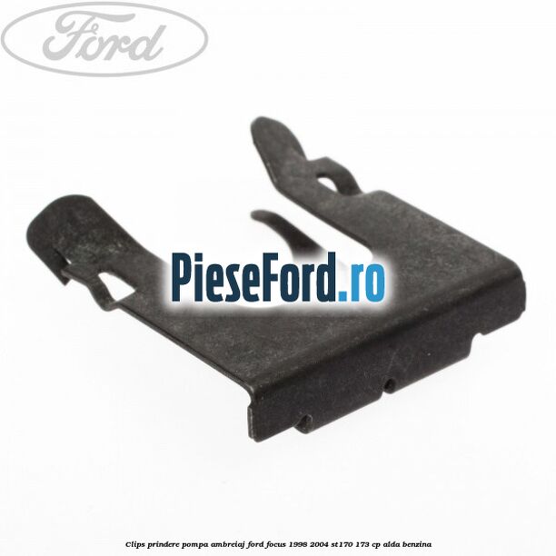 Clips prindere pompa ambreiaj Ford Focus 1998-2004 ST170 173 cp ALDA benzina