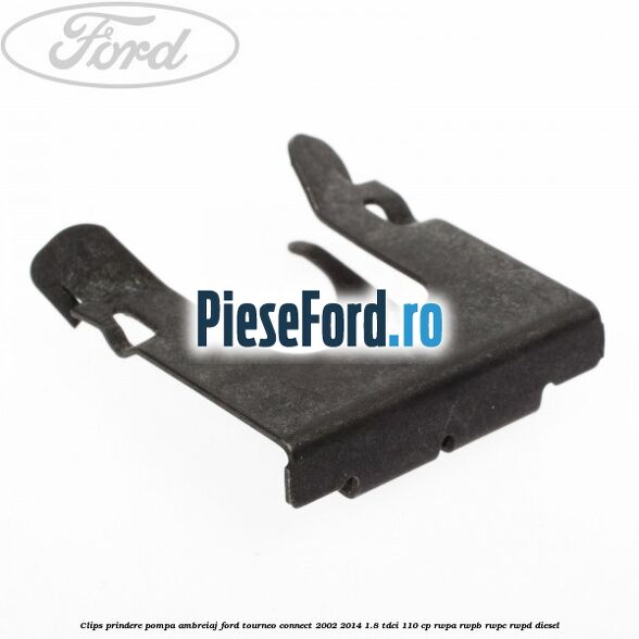 Clips prindere pompa ambreiaj Ford Tourneo Connect 2002-2014 1.8 TDCi 110 cp RWPA, RWPB, RWPC, RWPD diesel