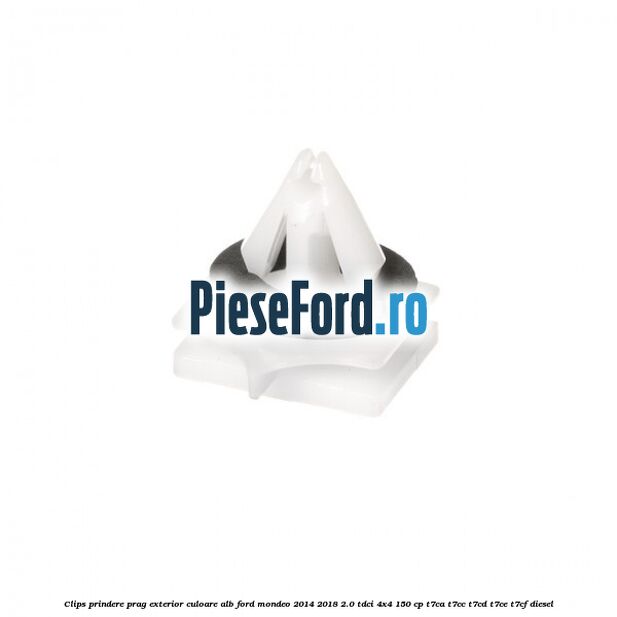 Clips prindere prag exterior culoare alb Ford Mondeo 2014-2018 2.0 TDCi 4x4 150 cp