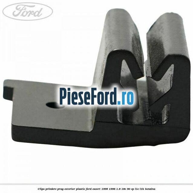 Clips prindere prag exterior plastic Ford Escort 1995-1998 1.6 16V 90 cp L1E, L1K benzina