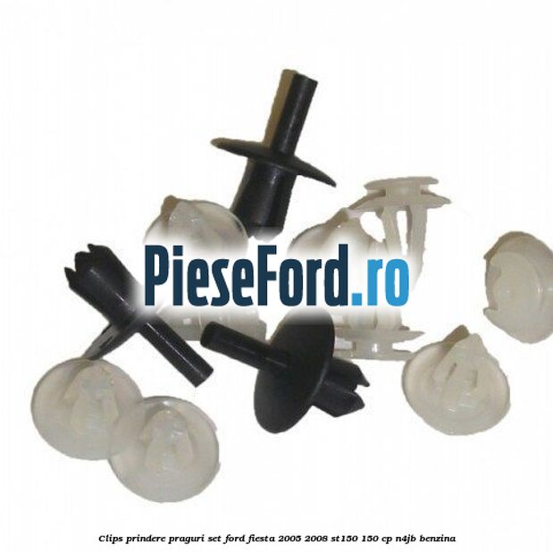 Clips prindere praguri, set Ford Fiesta 2005-2008 ST150 150 cp N4JB benzina