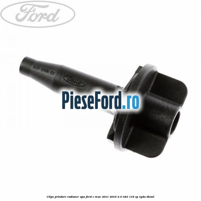 Clips prindere radiator apa Ford C-Max 2011-2015 2.0 TDCi 115 cp TYDA diesel