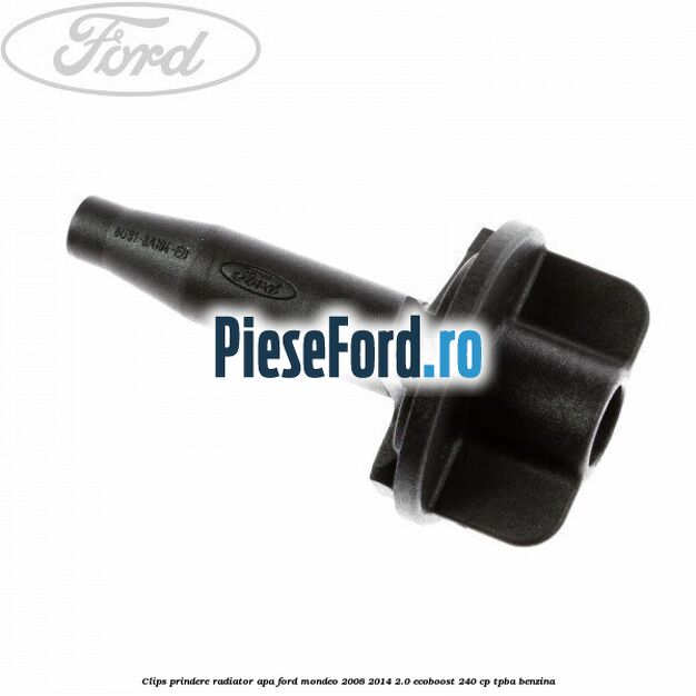 Clips prindere radiator apa Ford Mondeo 2008-2014 2.0 EcoBoost 240 cp TPBA benzina