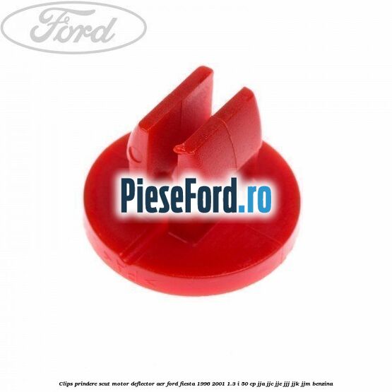 Clips prindere scut motor, deflector aer Ford Fiesta 1996-2001 1.3 i 50 cp JJA, JJC, JJE, JJJ, JJK, JJM benzina