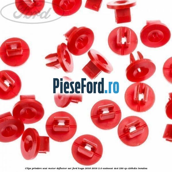 Clips prindere scut motor, deflector aer Ford Kuga 2016-2018 2.0 EcoBoost 4x4 230 cp Clips prindere scut motor, deflector aer Ford Kuga 2016-2018 2.0 EcoBoost 4x4 230 cp C20HDTX benzina