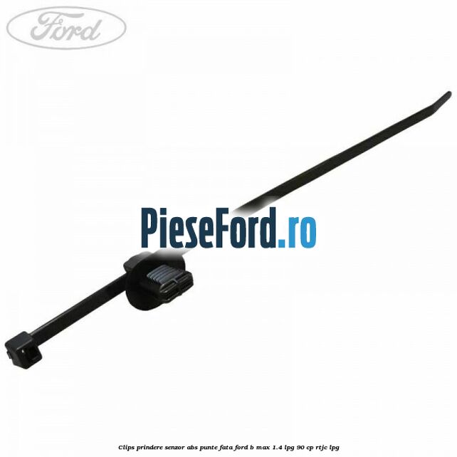 Clips prindere senzor ABS punte fata Ford B-Max 1.4 LPG 90 cp RTJC LPG