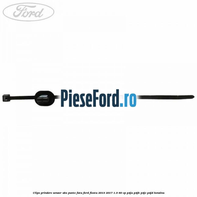 Clips prindere senzor ABS punte fata Ford Fiesta 2013-2017 1.0 80 cp P4JA, P4JB, P4JC, P4JD benzina