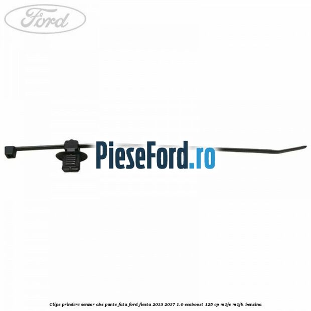 Clips prindere senzor ABS punte fata Ford Fiesta 2013-2017 1.0 EcoBoost 125 cp M1JE, M1JH benzina