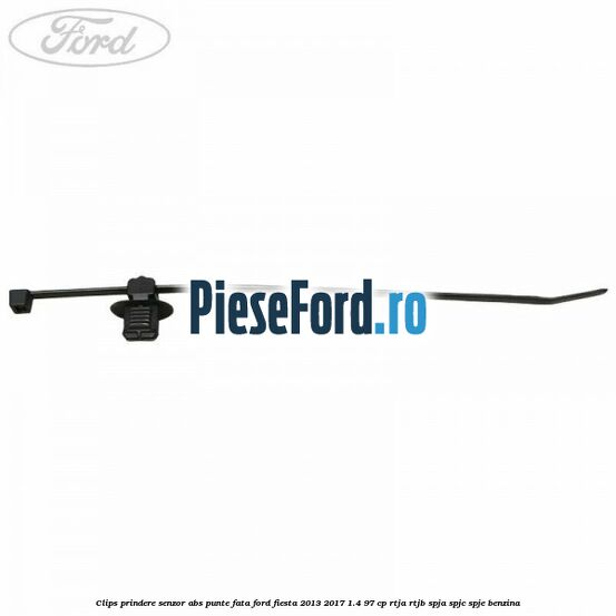 Clips prindere senzor ABS punte fata Ford Fiesta 2013-2017 1.4 97 cp RTJA, RTJB, SPJA, SPJC, SPJE benzina