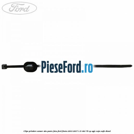 Clips prindere senzor ABS punte fata Ford Fiesta 2013-2017 1.5 TDCi 75 cp UGJC, XUJA, XUJB diesel