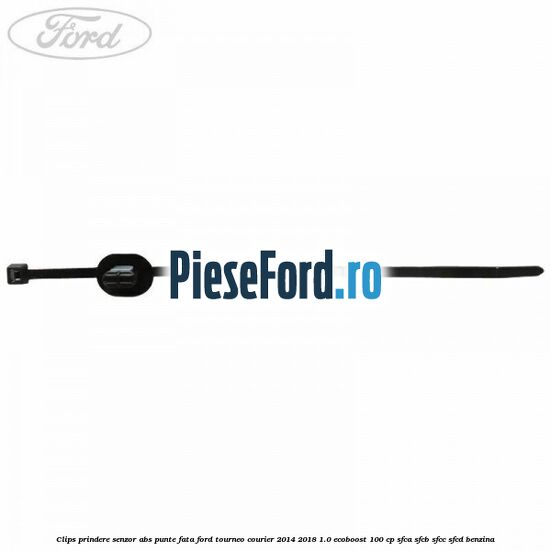 Clips prindere senzor ABS punte fata Ford Tourneo Courier 2014-2018 1.0 EcoBoost 100 cp SFCA, SFCB, SFCC, SFCD benzina