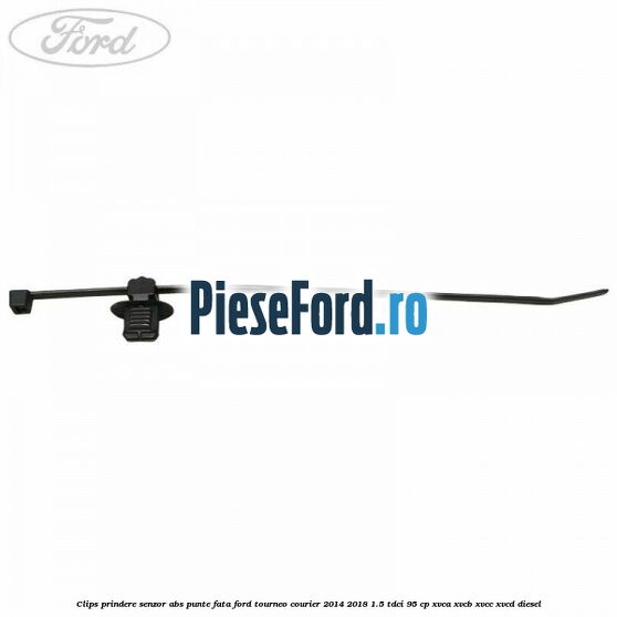 Clips prindere senzor ABS punte fata Ford Tourneo Courier 2014-2018 1.5 TDCi 95 cp XVCA, XVCB, XVCC, XVCD diesel