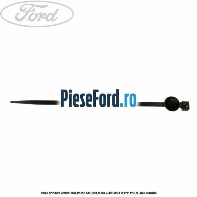 Clips prindere senzor esapament, abs Ford Focus 1998-2004 ST170 173 cp Clips prindere senzor esapament, abs Ford Focus 1998-2004 ST170 173 cp ALDA benzina