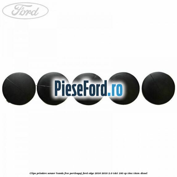 Clips prindere senzor hands free portbagaj Ford Edge 2016-2018 2.0 TDCi 180 cp T8CC, T8CM diesel