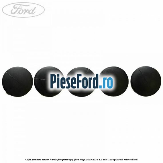 Clips prindere senzor hands free portbagaj Ford Kuga 2013-2016 1.5 TDCi 120 cp XWMB, XWMC diesel