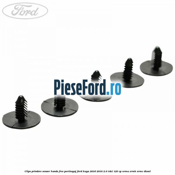 Clips prindere senzor hands free portbagaj Ford Kuga 2016-2018 2.0 TDCi 120 cp XRMA, XRMB, XRMC diesel