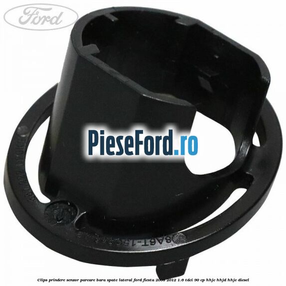 Clips prindere senzor parcare bara spate lateral Ford Fiesta 2008-2012 1.6 TDCi 90 cp Clips prindere senzor parcare bara spate lateral Ford Fiesta 2008-2012 1.6 TDCi 90 cp HHJC, HHJD, HHJE diesel