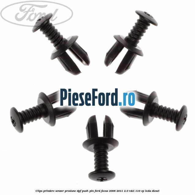 Clips prindere senzor presiune DPF push pin Ford Focus 2008-2011 2.0 TDCi 110 cp IXDA diesel