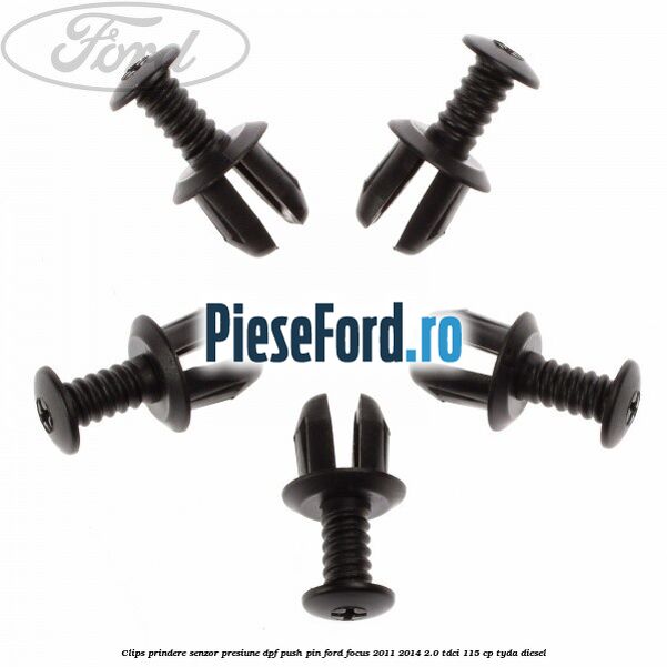 Clips prindere senzor presiune DPF push pin Ford Focus 2011-2014 2.0 TDCi 115 cp TYDA diesel